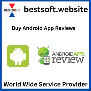 Buy Android App Reviews